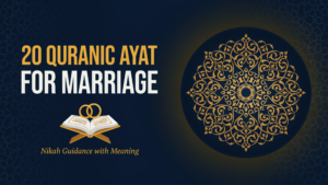 Read more about the article 20 Quranic Ayat for Marriage (Nikah Guidance with Meaning)